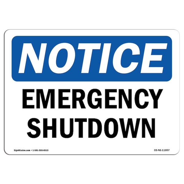 Safety Sign, OSHA Notice, 7" Height, Aluminum, Emergency Shutdown Sign, Landscape